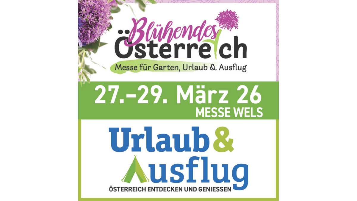 Zwei Messen - ein Ticket: Blühendes Österreich